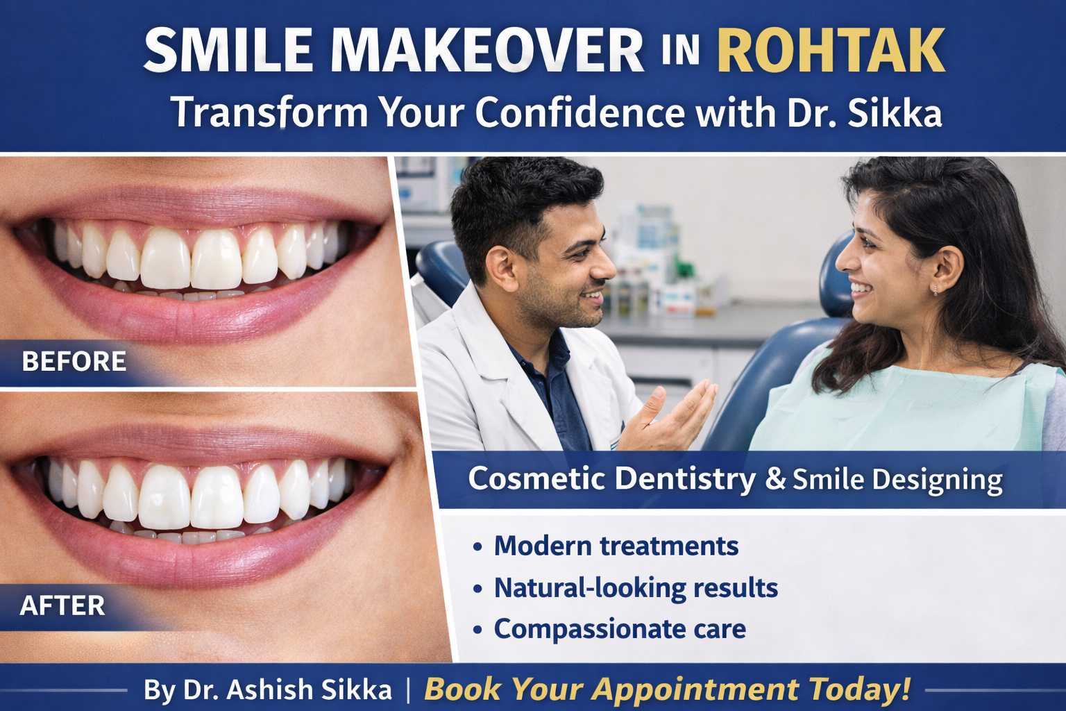 Smile Makeover in Rohtak — Transform Your Confidence with Dr. Sikka